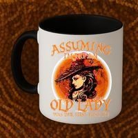 S Assuming IM Just An Old Lady Was Your First Mistake V Neck Coffee Mug thumb 2
