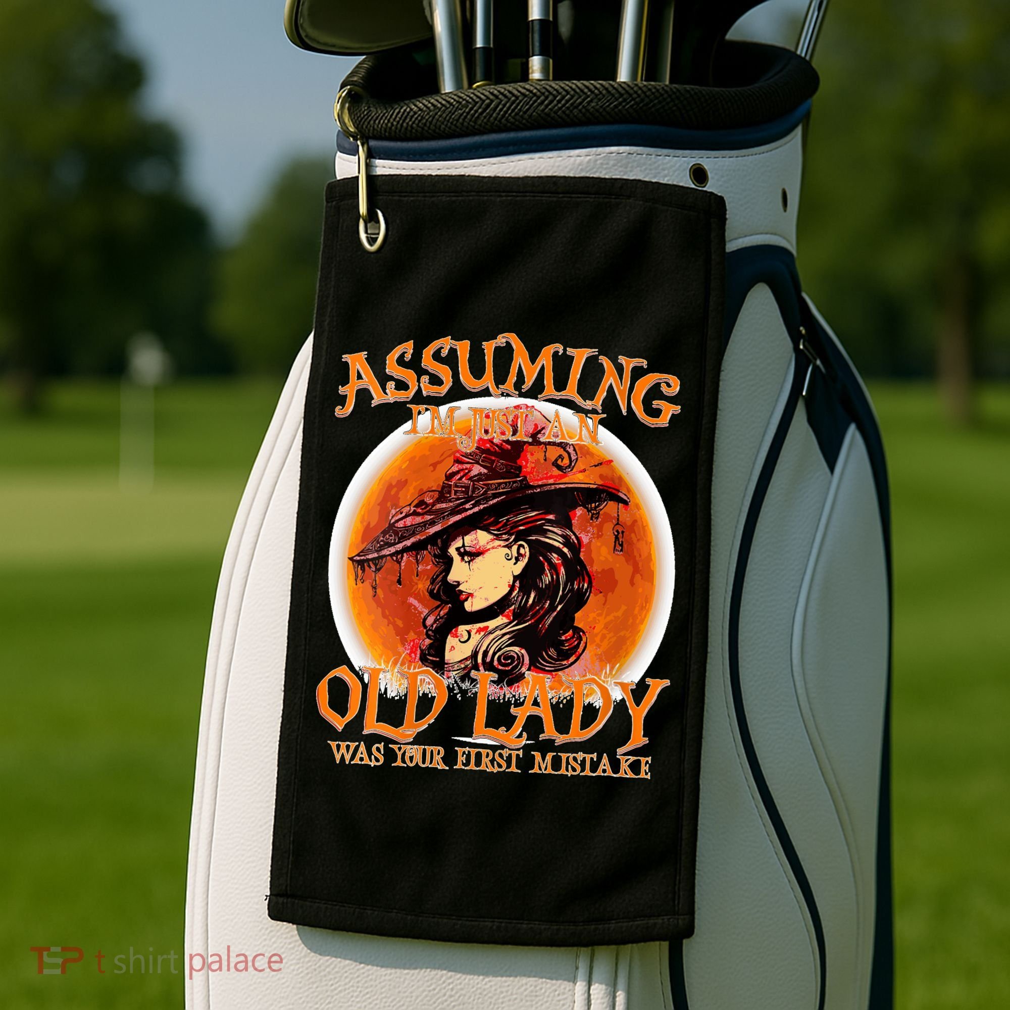 S Assuming IM Just An Old Lady Was Your First Mistake V Neck Golf Towel
