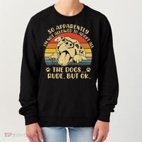 So Apparently I'm Not Allowed To Adopt All The Dogs Women's Sweatshirt thumb 0