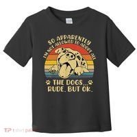 So Apparently I'm Not Allowed To Adopt All The Dogs Toddler T-Shirt thumb 0