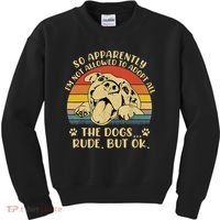 So Apparently I'm Not Allowed To Adopt All The Dogs Kids Sweatshirt thumb 0