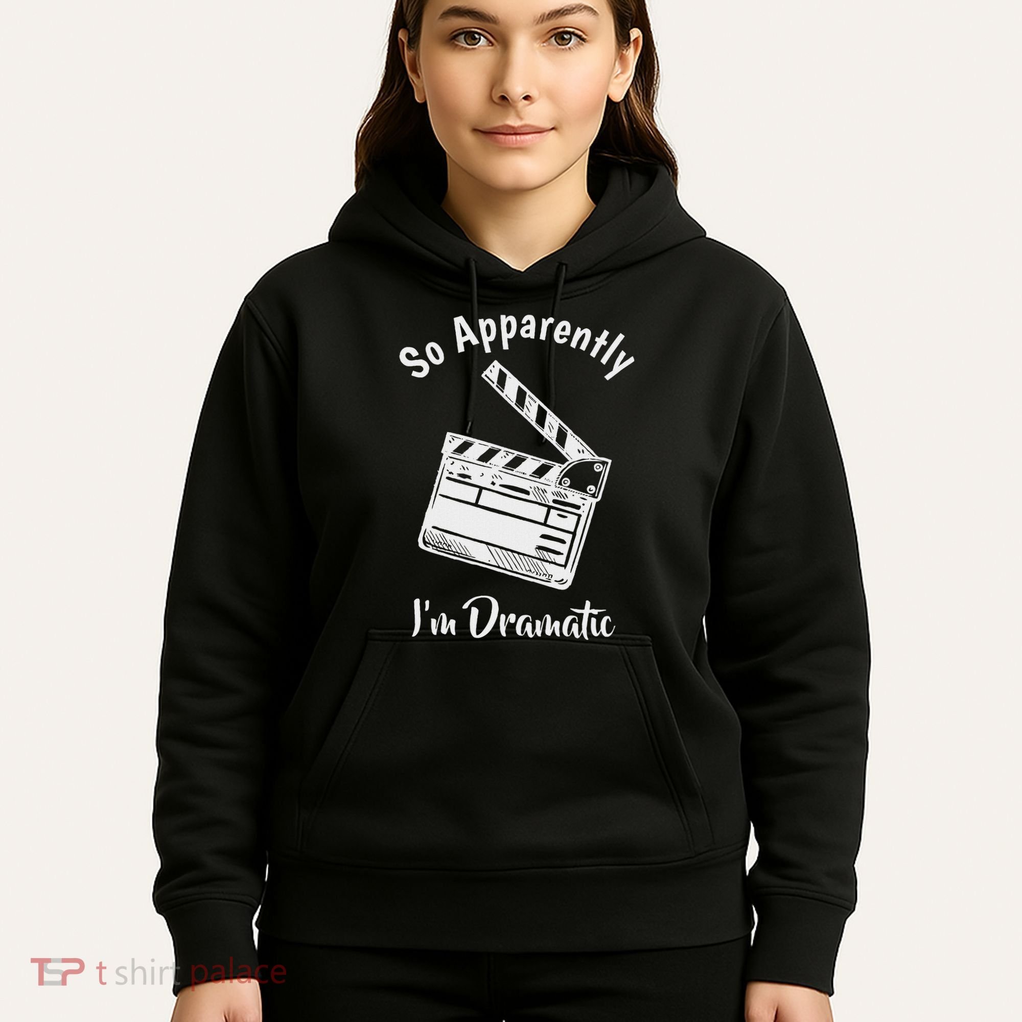 So Apparently IM Dramatic Funny Actor Actress Acting Gift Hoodie