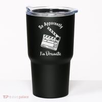 So Apparently IM Dramatic Funny Actor Actress Acting Gift Tumbler thumb 0