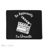 So Apparently IM Dramatic Funny Actor Actress Acting Gift Mousepad thumb 0