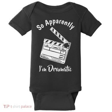 So Apparently IM Dramatic Funny Actor Actress Acting Gift Baby Bodysuit