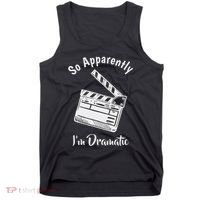 So Apparently IM Dramatic Funny Actor Actress Acting Gift Tank Top thumb 0