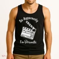 So Apparently IM Dramatic Funny Actor Actress Acting Gift Tank Top thumb 3