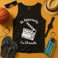 So Apparently IM Dramatic Funny Actor Actress Acting Gift Tank Top thumb 4