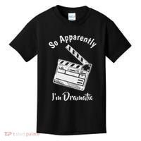 So Apparently IM Dramatic Funny Actor Actress Acting Gift Kids T-Shirt thumb 0