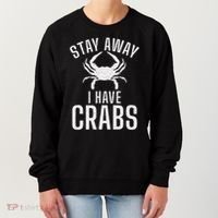 Stay Away I Have Crabs Funny Crab Owner Women's Sweatshirt thumb 0
