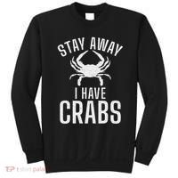Stay Away I Have Crabs Funny Crab Owner Sweatshirt thumb 0