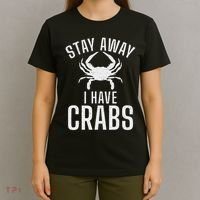 Stay Away I Have Crabs Funny Crab Owner T-Shirt thumb 4