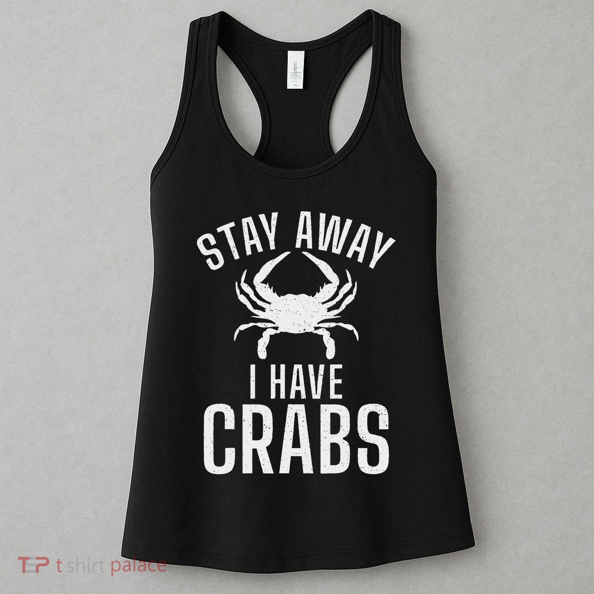 Stay Away I Have Crabs Funny Crab Owner Women's Tank Top