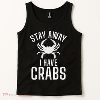 Stay Away I Have Crabs Funny Crab Owner Tank Top thumb 2