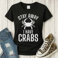 Stay Away I Have Crabs Funny Crab Owner Women's T-Shirt thumb 3