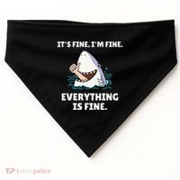Shark Attack It’S Fine I’M Fine Everything Is Fine USA-Made Doggie Bandana thumb 0