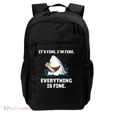 Shark Attack It’S Fine I’M Fine Everything Is Fine Backpack
