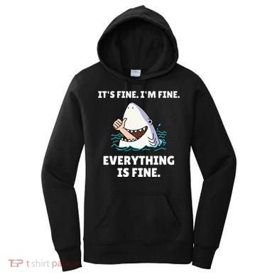 Shark Attack It’S Fine I’M Fine Everything Is Fine Women's Hoodie