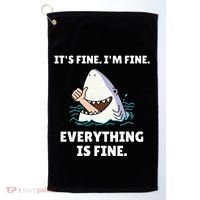 Shark Attack It’S Fine I’M Fine Everything Is Fine Golf Towel thumb 0