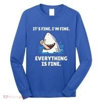 Shark Attack It’S Fine I’M Fine Everything Is Fine Long Sleeve Shirt thumb 0