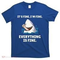 Shark Attack It’S Fine I’M Fine Everything Is Fine T-Shirt thumb 0
