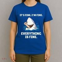 Shark Attack It’S Fine I’M Fine Everything Is Fine T-Shirt thumb 4