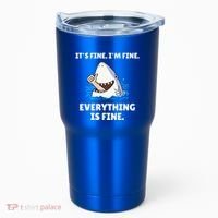 Shark Attack It’S Fine I’M Fine Everything Is Fine Tumbler thumb 0