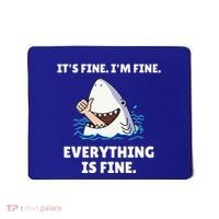 Shark Attack It’S Fine I’M Fine Everything Is Fine Mousepad thumb 0