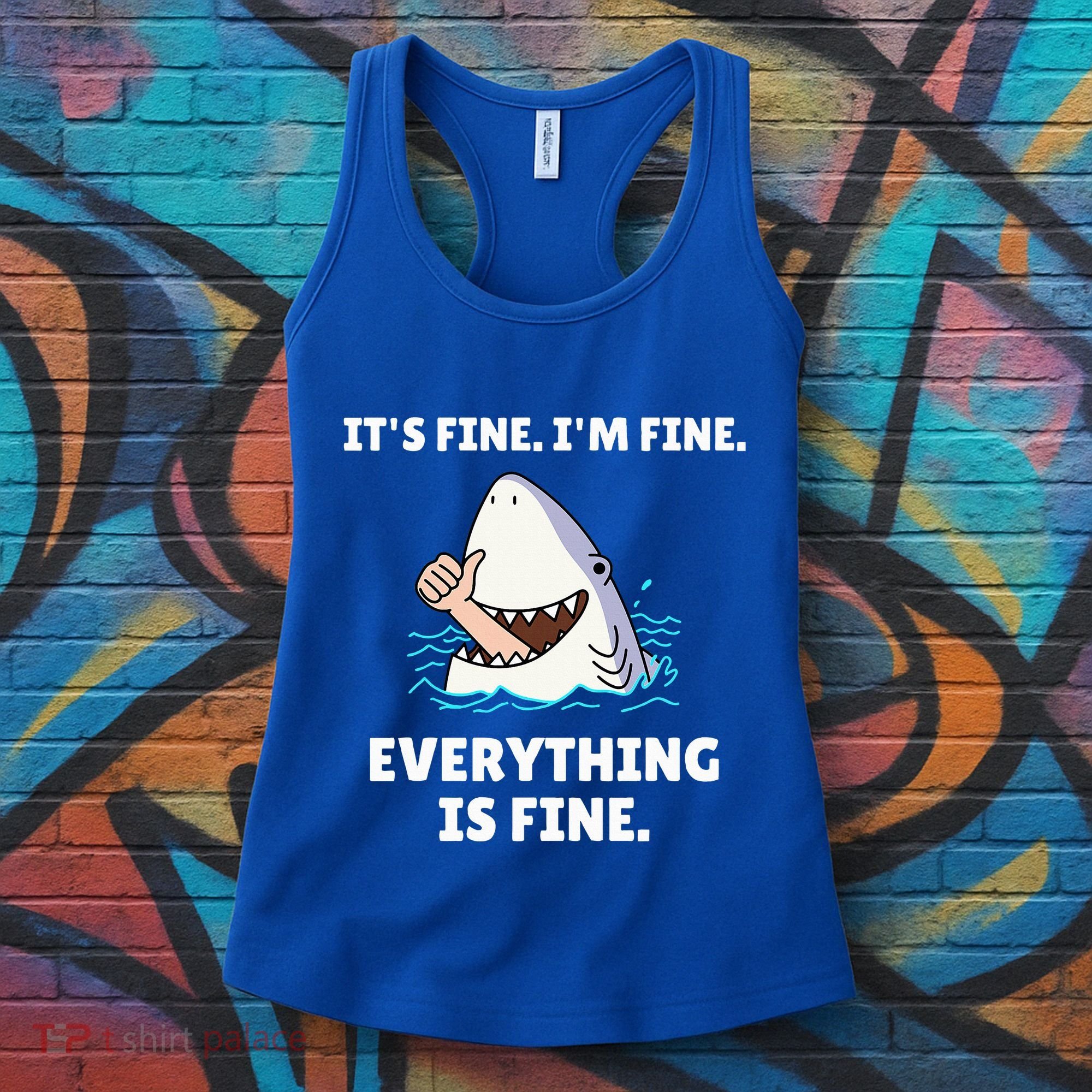 Shark Attack It’S Fine I’M Fine Everything Is Fine Women's Tank Top