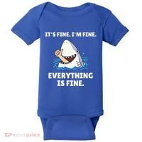 Shark Attack It’S Fine I’M Fine Everything Is Fine Baby Bodysuit thumb 0