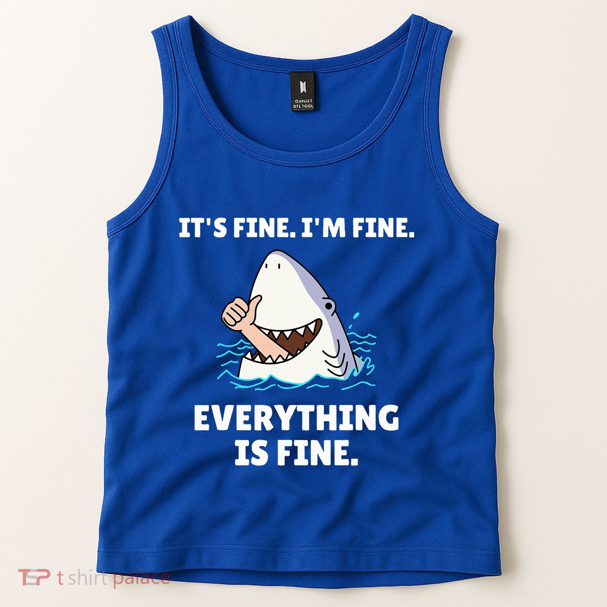 Shark Attack It’S Fine I’M Fine Everything Is Fine Tank Top