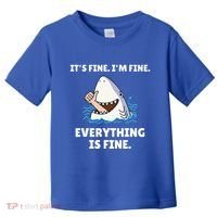 Shark Attack It’S Fine I’M Fine Everything Is Fine Toddler T-Shirt thumb 0