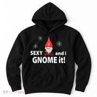 Sexy And I Gnome It Hoodie thumb 0