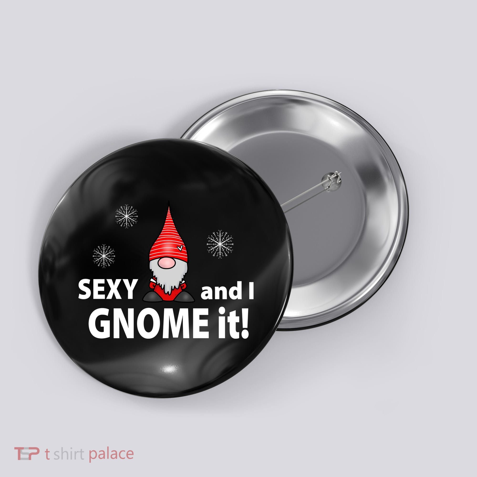 Sexy And I Gnome It Button
