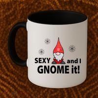 Sexy And I Gnome It Coffee Mug thumb 2