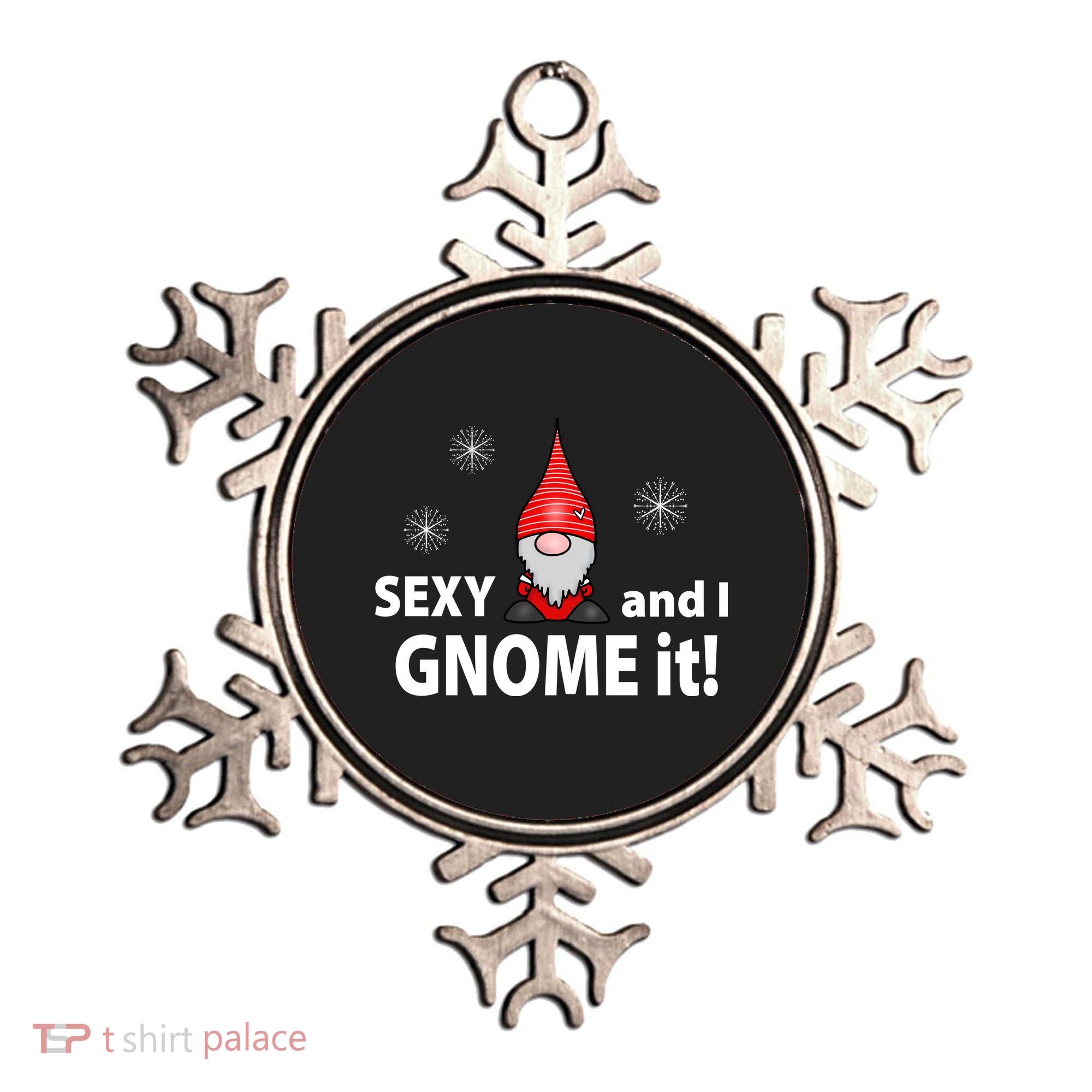 Sexy And I Gnome It Ornament