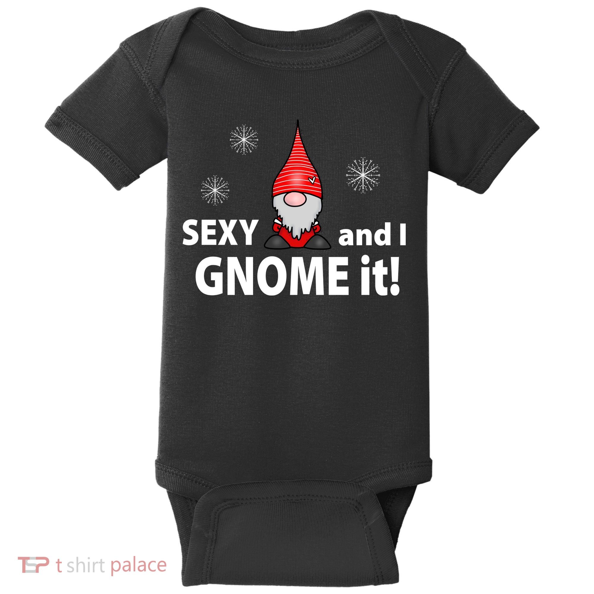 Sexy And I Gnome It Baby Bodysuit
