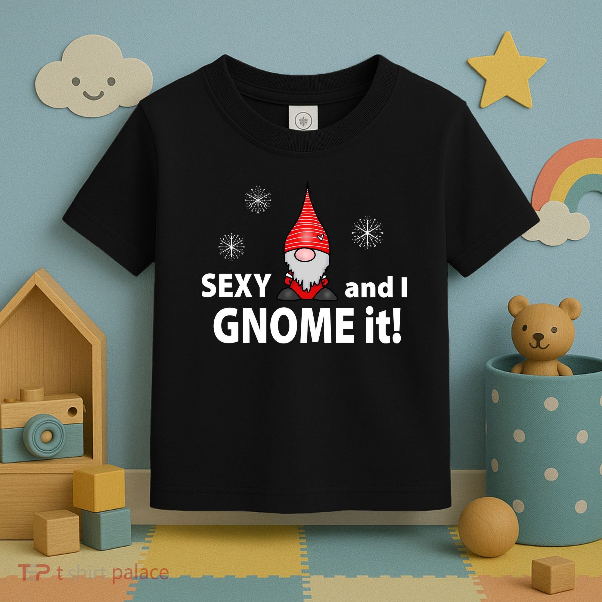 Sexy And I Gnome It Toddler T-Shirt