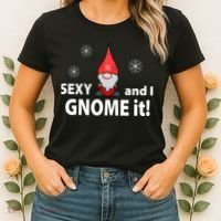 Sexy And I Gnome It Women's T-Shirt thumb 2