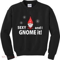 Sexy And I Gnome It Kids Sweatshirt thumb 0