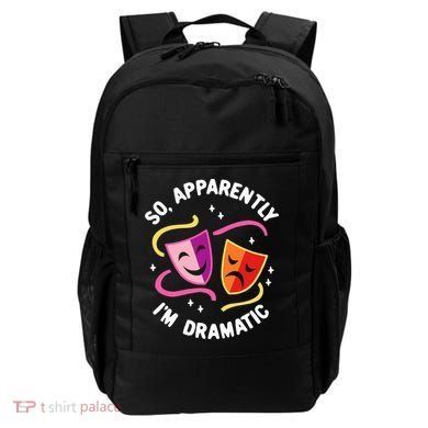 So Apparently IM Dramatic Rehearsal Musical Drama Actor Backpack