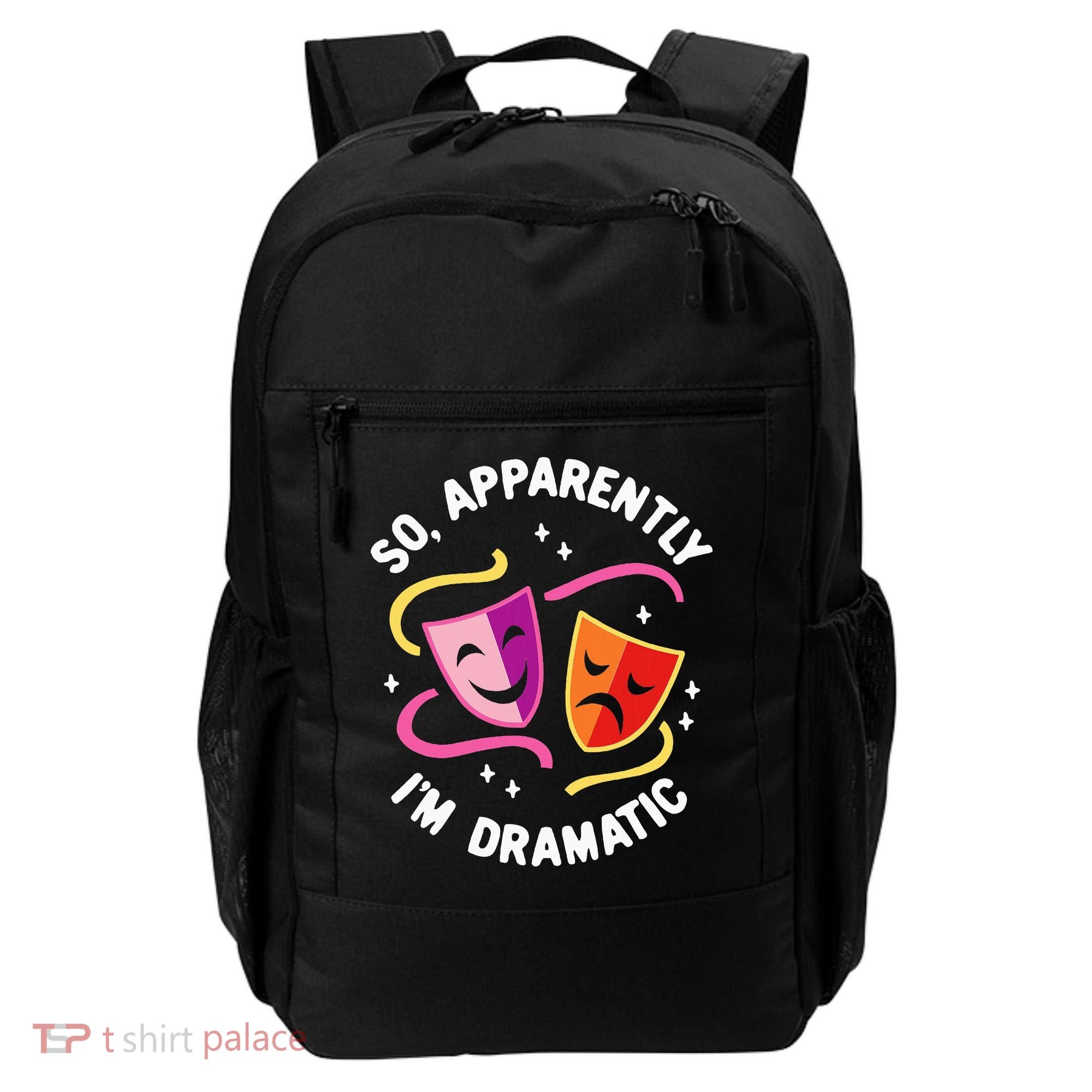 So Apparently IM Dramatic Rehearsal Musical Drama Actor Backpack