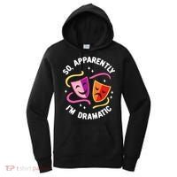 So Apparently IM Dramatic Rehearsal Musical Drama Actor Women's Hoodie thumb 0