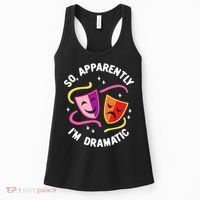 So Apparently IM Dramatic Rehearsal Musical Drama Actor Women's Tank Top thumb 0