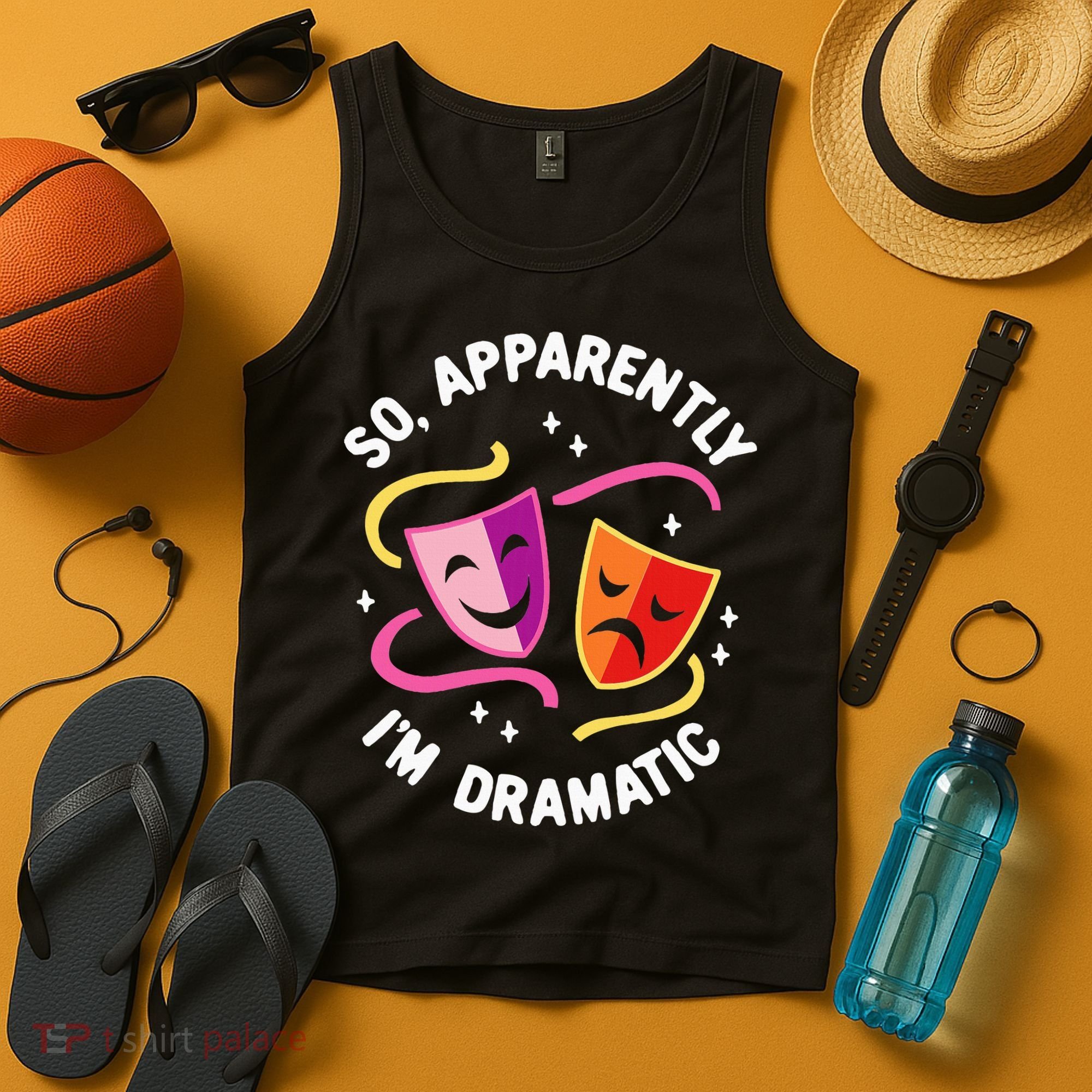 So Apparently IM Dramatic Rehearsal Musical Drama Actor Tank Top