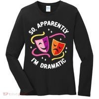 So Apparently IM Dramatic Rehearsal Musical Drama Actor Women's Long Sleeve Shirt thumb 0