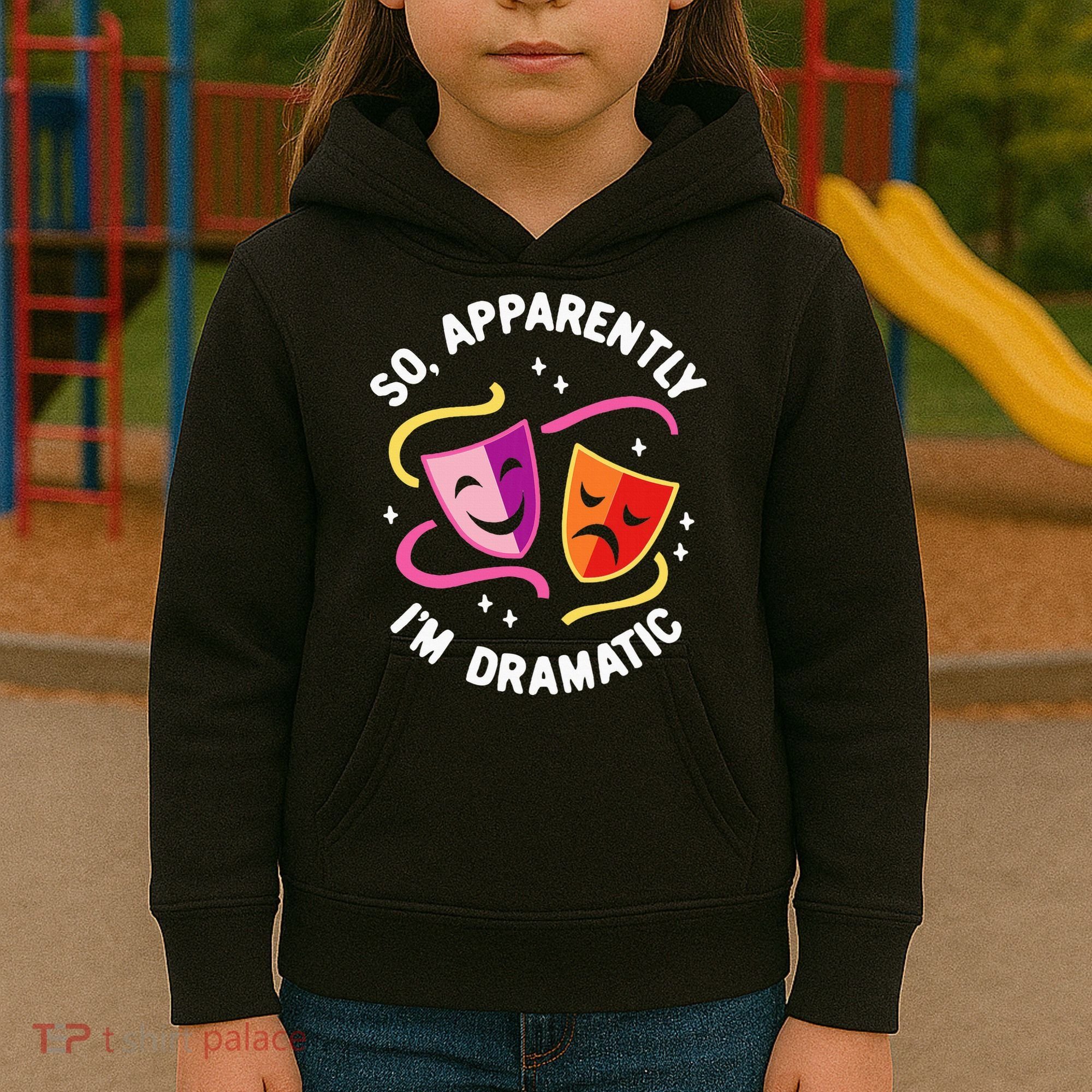 So Apparently IM Dramatic Rehearsal Musical Drama Actor Kids Hoodie