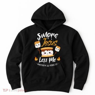 SMore And Jesus Less Me Christian Camping Hoodie