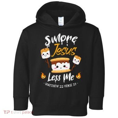 SMore And Jesus Less Me Christian Camping Toddler Hoodie