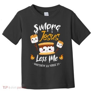 SMore And Jesus Less Me Christian Camping Toddler T-Shirt